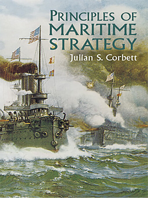 Title details for Principles of Maritime Strategy by Julian S. Corbett - Wait list